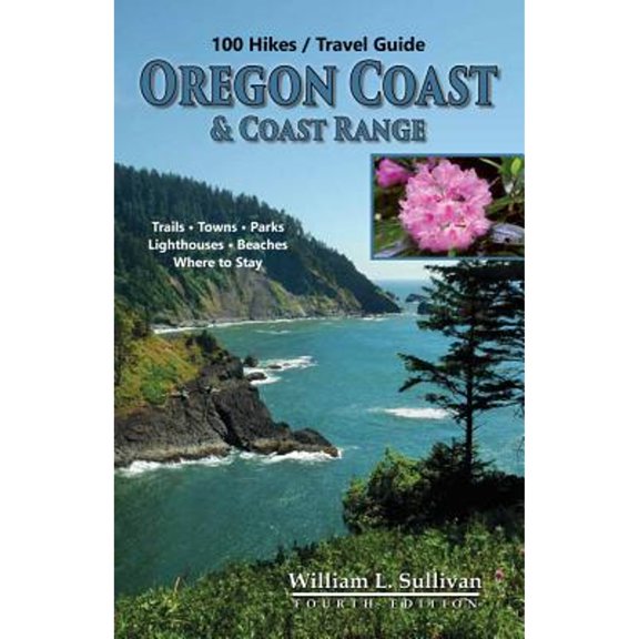 Pre-Owned 100 Hikes/Travel Guide: Oregon Coast & Coast Range (Paperback) 1939312116 9781939312112