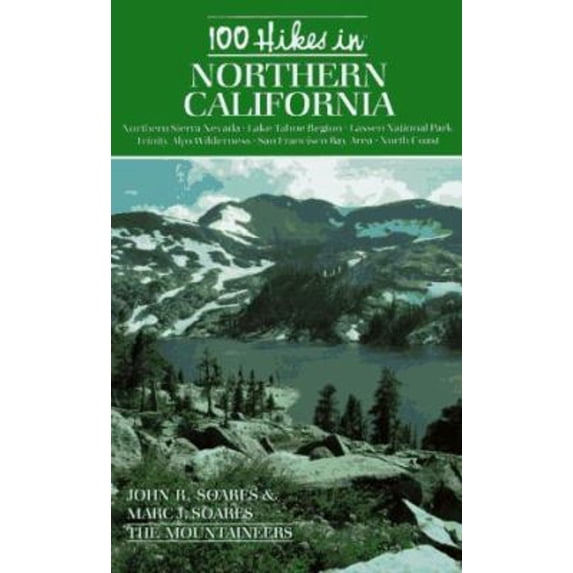 Pre-Owned 100 Hikes in Northern California: Covers the Coast Range and the North Coast, the Bay Area, and the Klamath, Cascade, and Sierra Nevada Mountains (Paperback) 0898863856 9780898863857