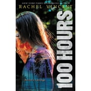 RACHEL VINCENT 100 Hours: 100 Hours (Hardcover)