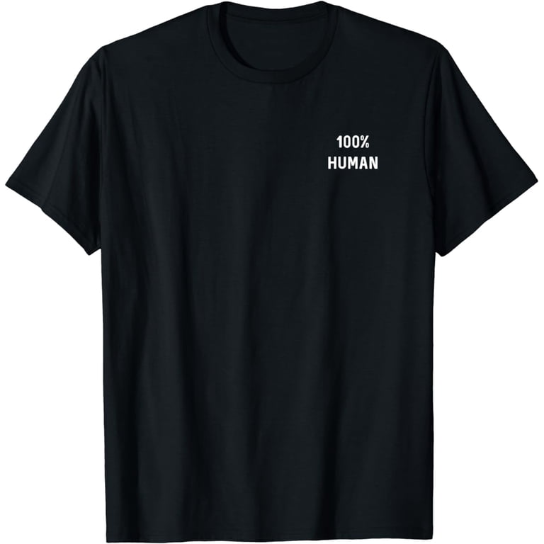100% Human Shirt, Humanity Statement T-Shirt - Walmart.com