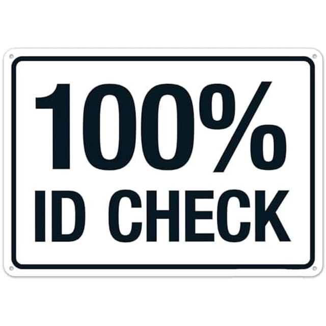 100% ID Check Sign Facility Safety Signs Metal Tin Sign 8x12 Inch Clear ...