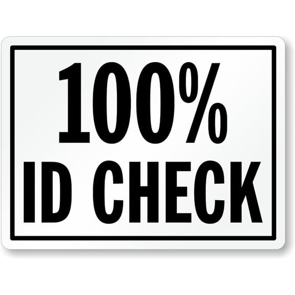 100 Id Check Weatherproof Metal Sign Size: 16 x 12 Inch