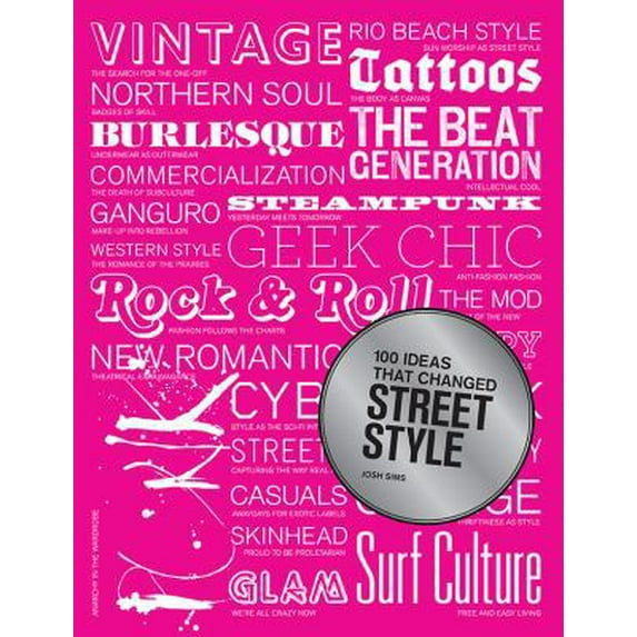 Pre-Owned 100 Ideas That Changed Street Style (Paperback) 1780673418 9781780673417