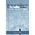 thumbnail image 1 of 100 Important Events in Catholic History: From Pope Peter to Pope Francis (Paperback), 1 of 1