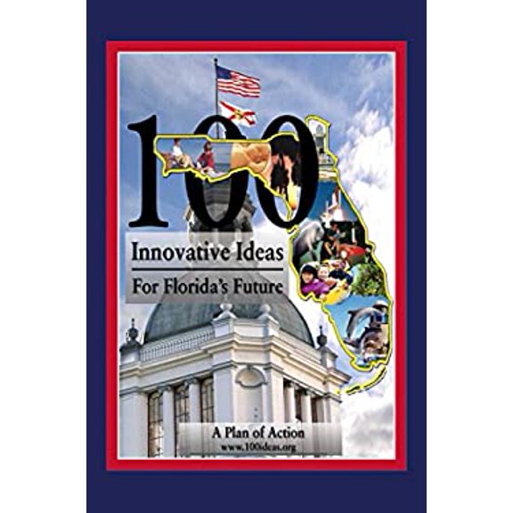 Pre-Owned 100 Innovative Ideas for Florida's Future (Hardcover) 1596985119 9781596985117