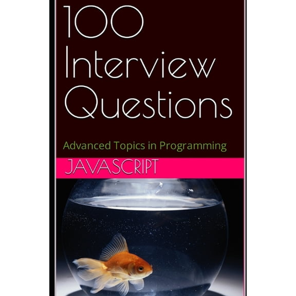 100 Interview Questions: JavaScript