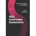 thumbnail image 1 of Advanced Topics in Database 100 Interview Questions: SQL & Database, Book 1, (Paperback), 1 of 1