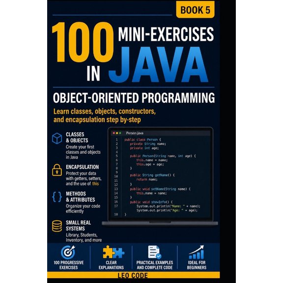 100 Java Mini Exercises: Object-Oriented Programming-BOOK 5-: The ideal volume to strengthen your Java learning and prep, (Paperback)