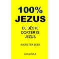 thumbnail image 1 of 100% Jezus : de Bêste Dokter Is Jezus (Paperback), 1 of 1