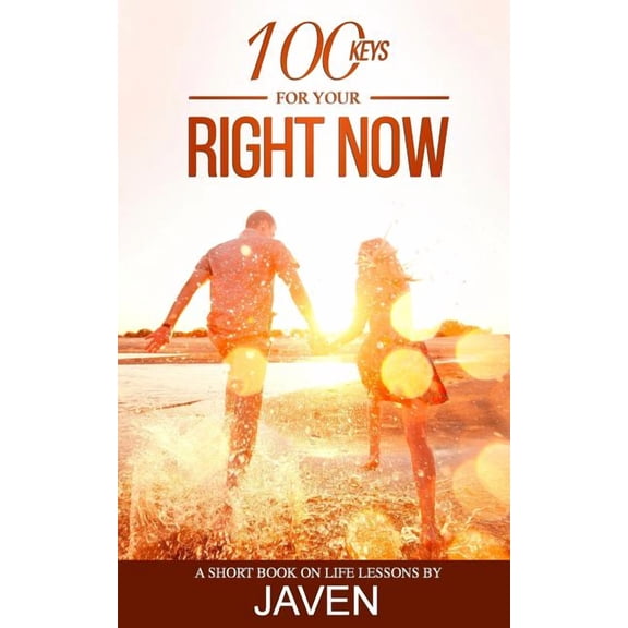 100 Keys for Your Right NOW (Paperback)