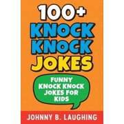 100+ Knock Knock Jokes Funny Knock Knock Jokes for Kids, Paperback