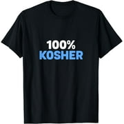 100% Kosher T-Shirt - Funny Jewish Humor Holidays Food Tee