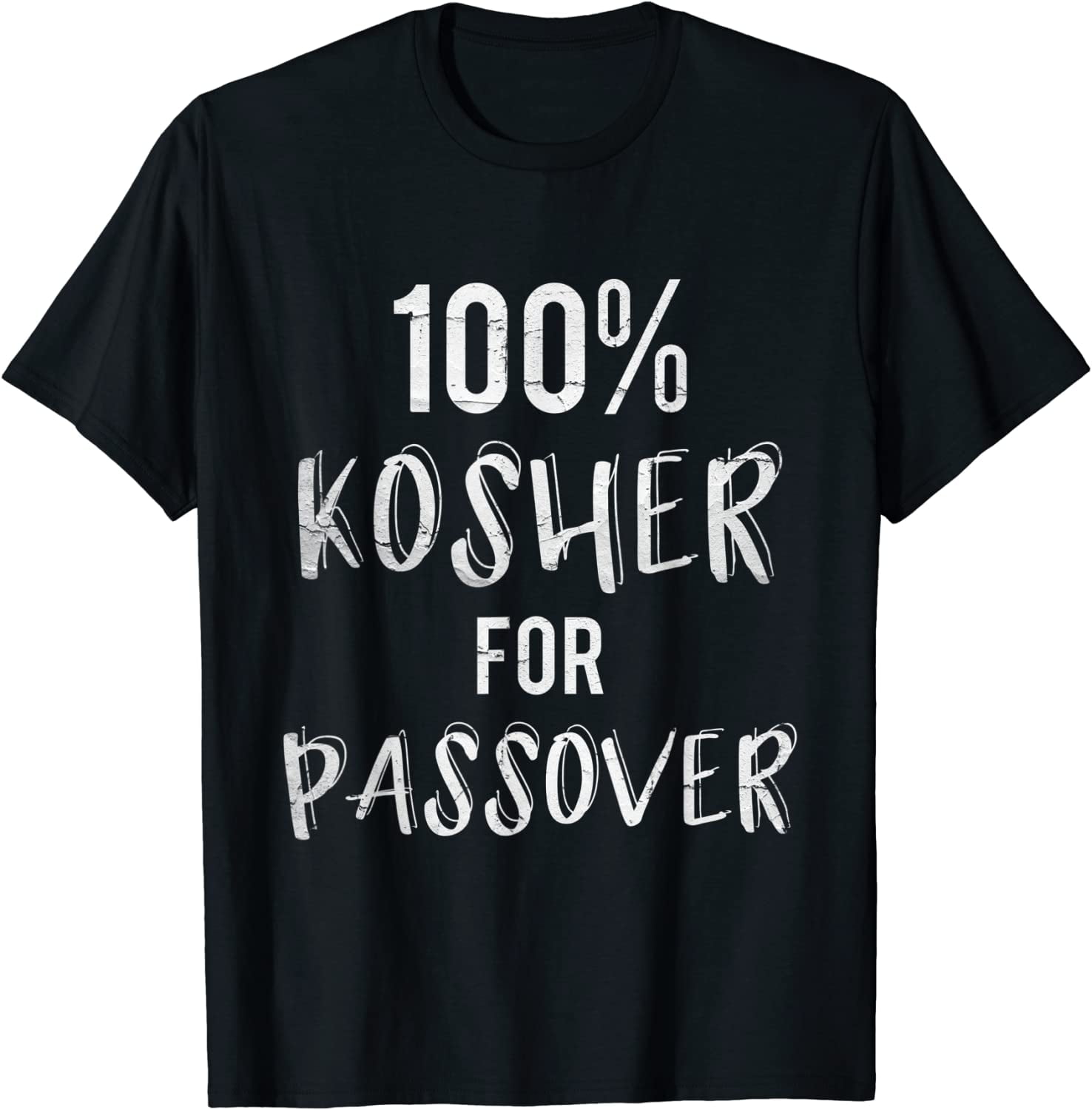 100 Kosher for Passover Funny Passover Pesach T Shirt