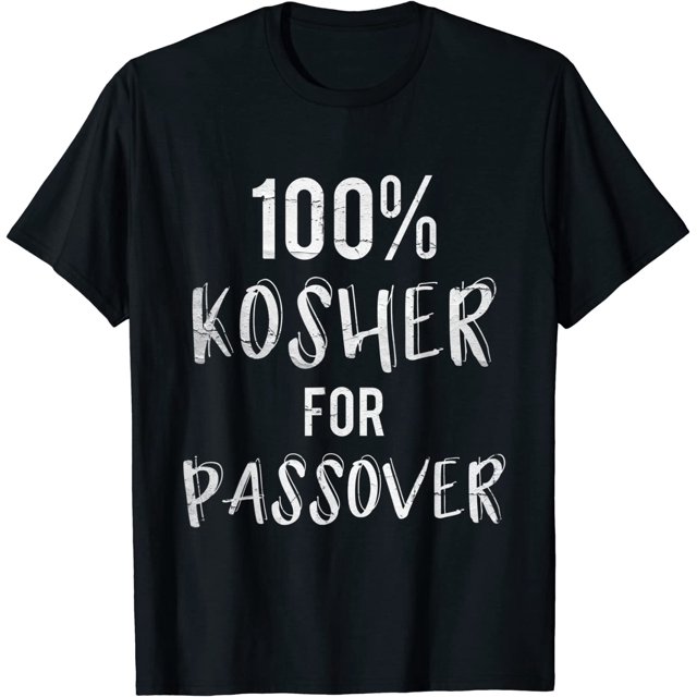 100 Kosher for Passover Funny Passover Pesach T Shirt