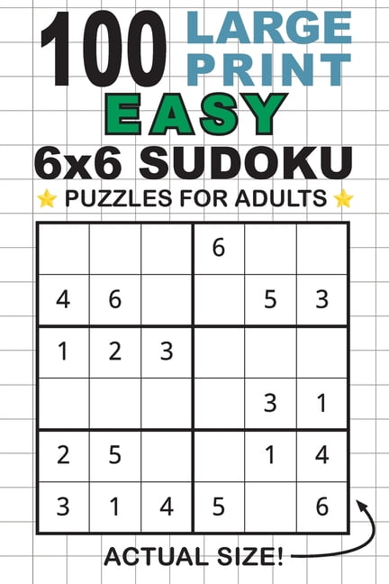 100 Large Print Easy 6x6 Sudoku Puzzles for Adults: Only One Puzzle Per  Page! (Pocket 6x9 Size) (Paperback)(Large Print) 