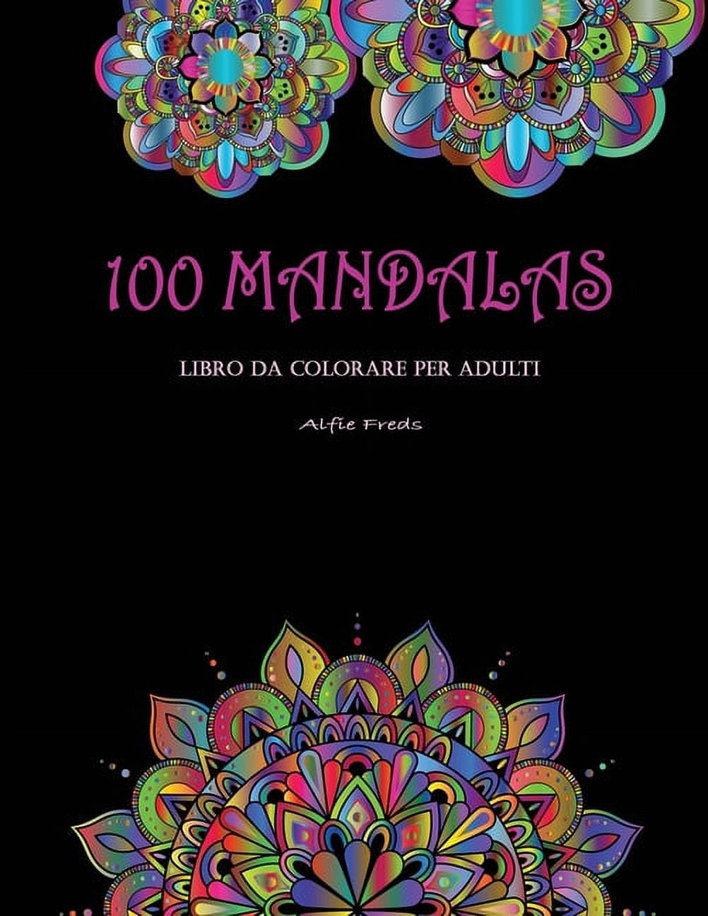 Libro da colorare per adulti Mandala: Rilassanti disegni per adulti -  Disegni da colorare antistress per adulti - Album con mandala da colorare  (Paperback) 