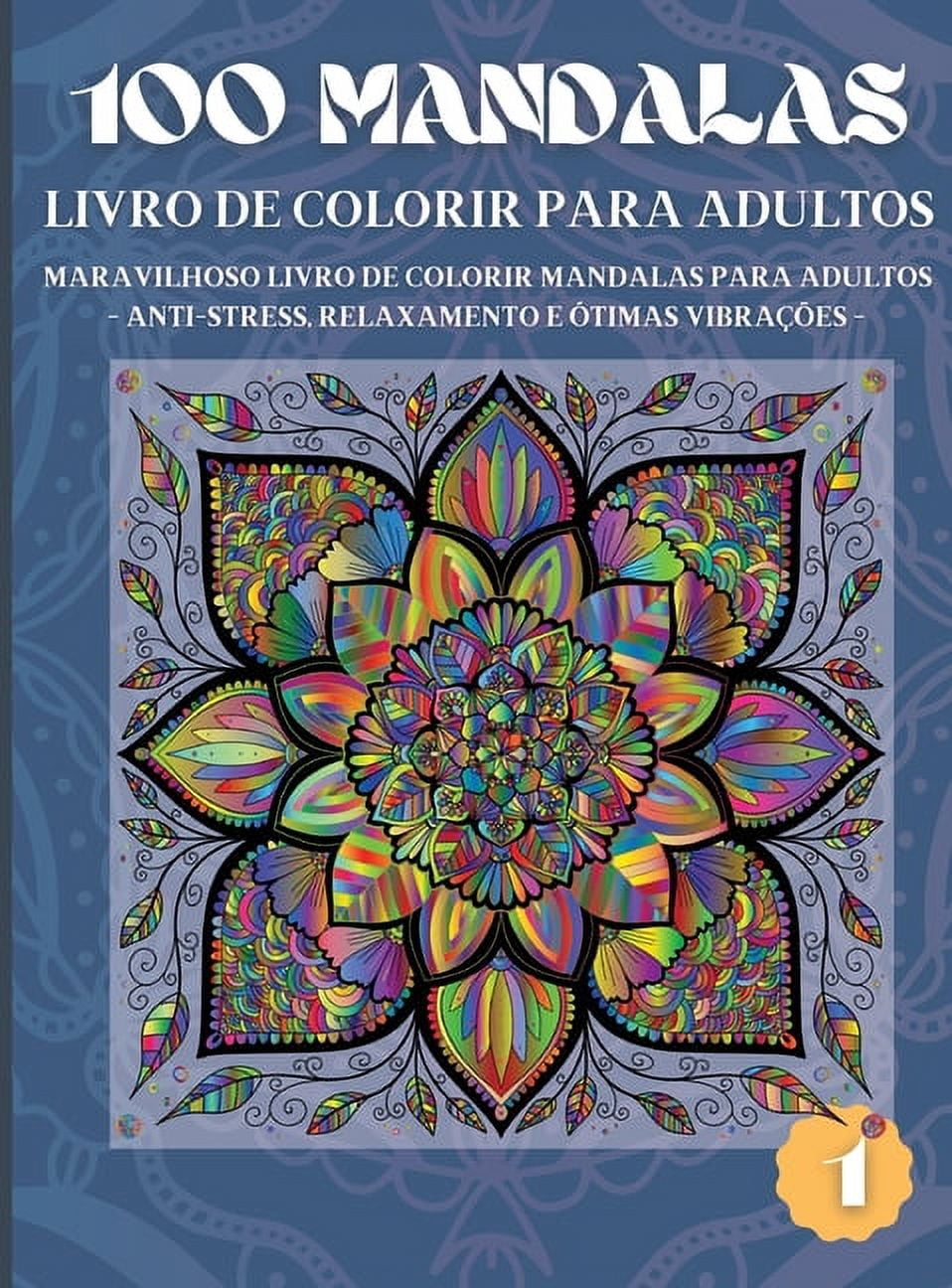 100 Mandalas Livro de Colorir para Adultos : Maravilhoso Livro de ...