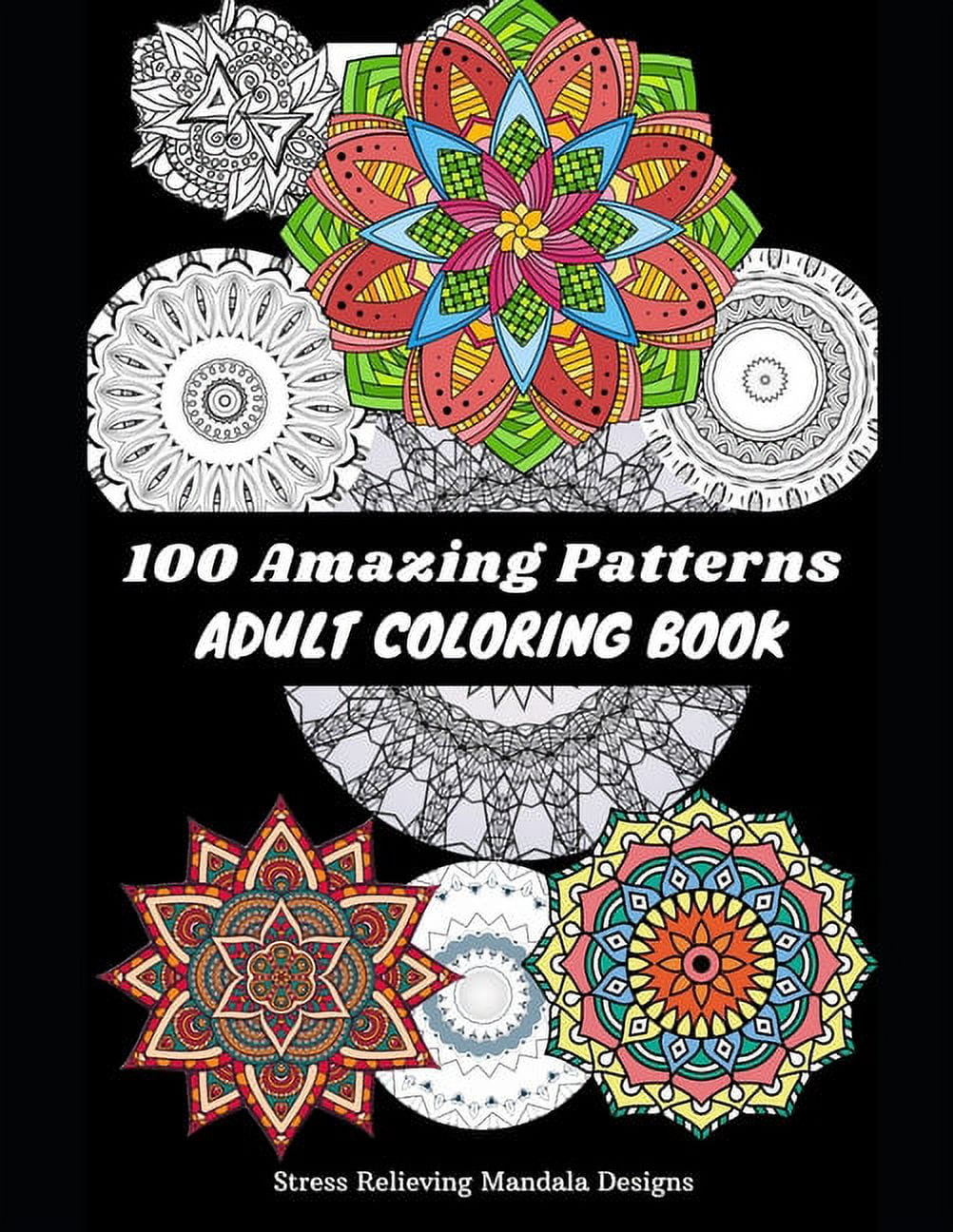 100 Mandalas: Stress Relieving Mandala Designs for Adults Relaxation: Coloring Book For Adults [Book]