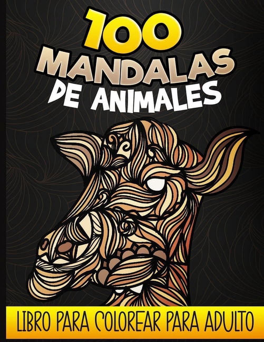 100 Mandalas de animales - Libro para colorear para adultos: Libro de colorear antiestrés para adultos y adolescentes, 100 dibujos de animales relajantes para colorear (Unicornios, Leones, elefantes,