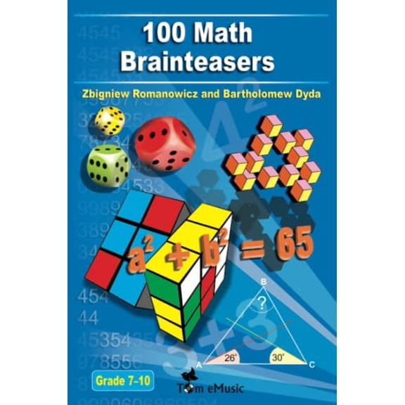Pre-Owned 100 Math Brainteasers (Grade 7, 8, 9, 10). Arithmetic, Algebra and Geometry Brain Teasers, Puzzles, Games and Problems with Solutions Paperback