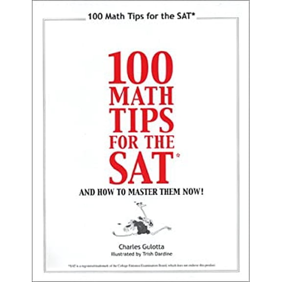 Pre-Owned 100 SAT Math Tips, & How to Master Them Now! (Paperback) by Charles Gulotta