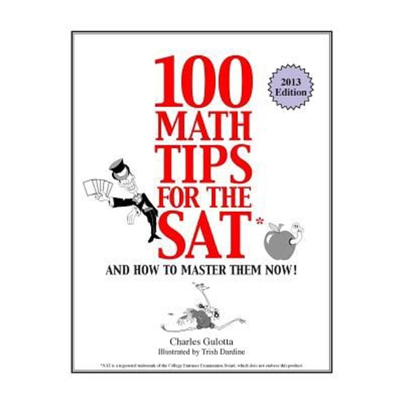 Pre-Owned 100 Math Tips for the SAT: And How To Master Them Now! (Paperback) 0965326349 9780965326346