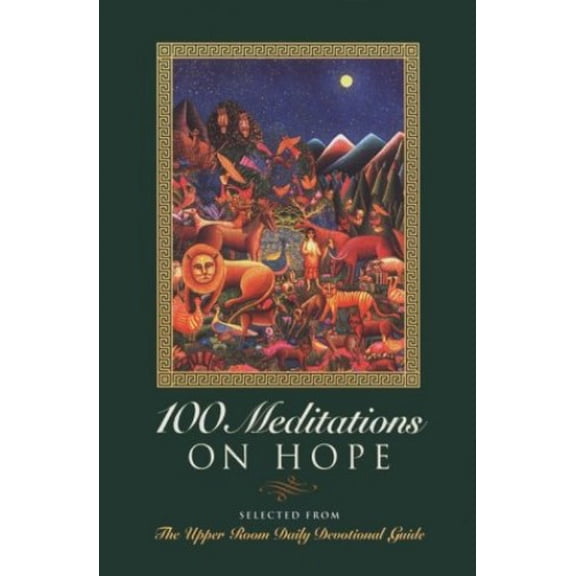 Pre-Owned 100 Meditations on Hope: Selected from the Upper Room Daily Devotional Guide Hardcover