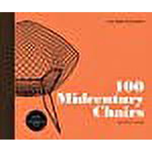100 Midcentury Chairs : And Their Stories
