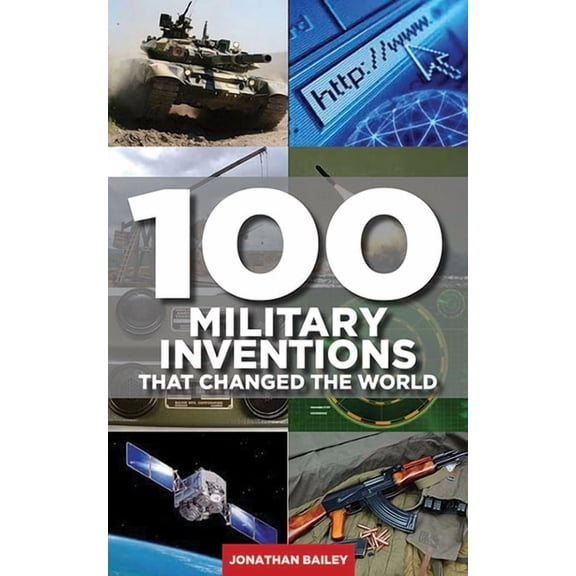 100 Military Inventions That Changed the World (Paperback)