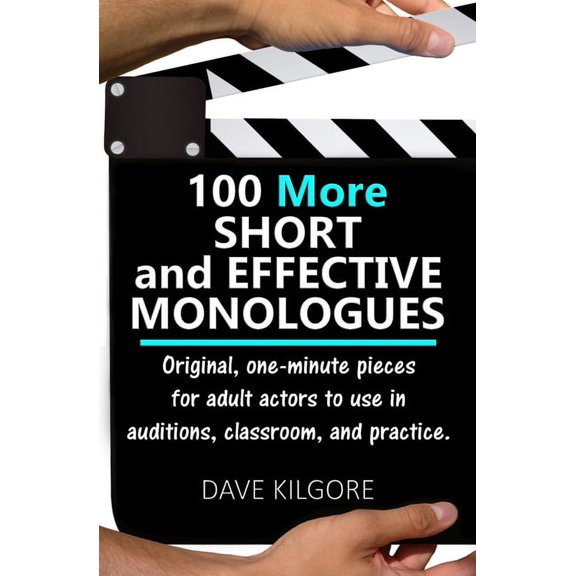 Pre-Owned 100 More Short and Effective Monologues : Original, one-minute pieces for adult actors to use in auditions, classroom, and practice. (Paperback)