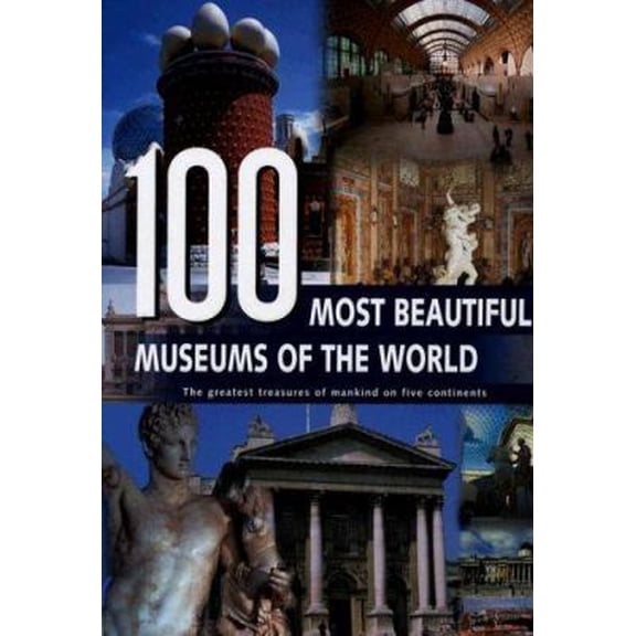 Pre-Owned 100 Most Beautiful Museums of the World: A Journey Across Five Continents (Hardcover) 903661578X 9789036615785