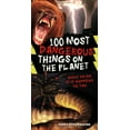 thumbnail image 1 of Pre-Owned 100 Most Dangerous Things on the Planet (Paperback) 0545069270 9780545069274, 1 of 1