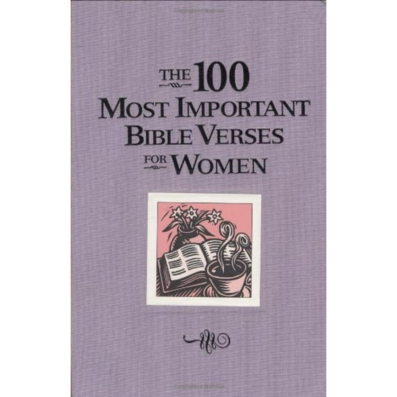 Pre-Owned The 100 Most Important Bible Verses for Women (Hardcover) 0849900298 9780849900297