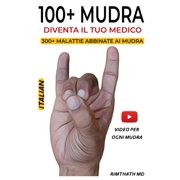 Guarigione Olistica 100+ Mudras Italian Edition, Paperback