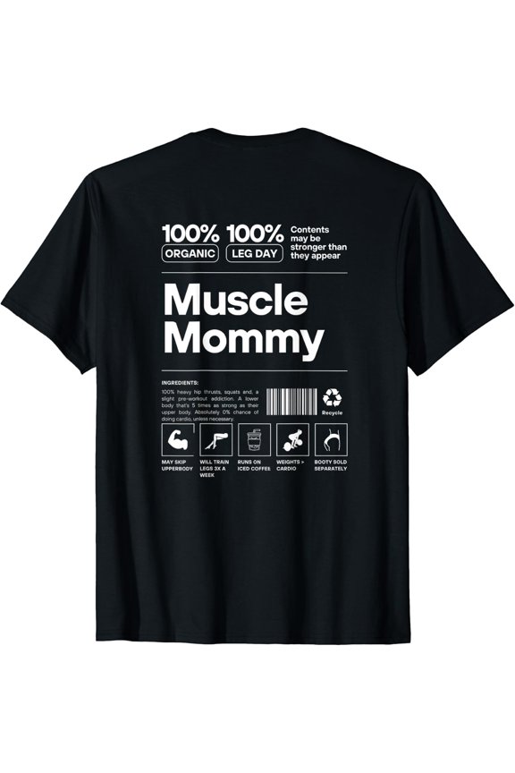 100% Muscle Mommy - Bodybuilding Gym Fit - Design On Back T-Shirt Size S-5XL