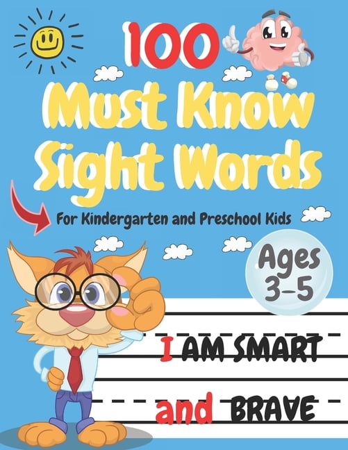 100 Must Know Sight Words: Top 100 High-Frequency Words for Preschoolers  and Kindergarteners Ages 3-5 (Letter and Word Tracing) (Paperback)