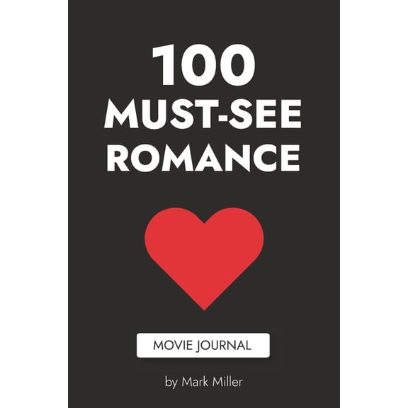 100 Must See Romance: Movie Journal, (Paperback)
