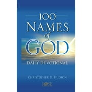 CHRISTOPHER D HUDSON 100 Names of God Daily Devotional, (Hardcover)