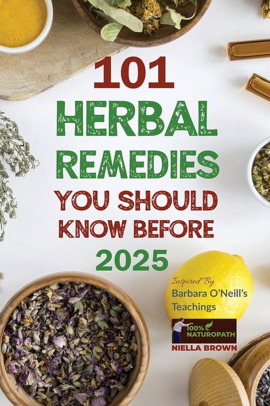 100 Naturopath with Barbara O'Neill 101 Herbal Remedies You Should