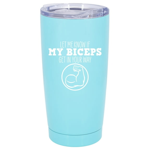 100 North 20 Ounce Stainless Steel On the Go Travel Tumbler With Push Top Lid, Biceps in Your Way Teal