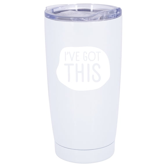 100 North 20 Ounce Stainless Steel On the Go Travel Tumbler With Push Top Lid, I've Got This White