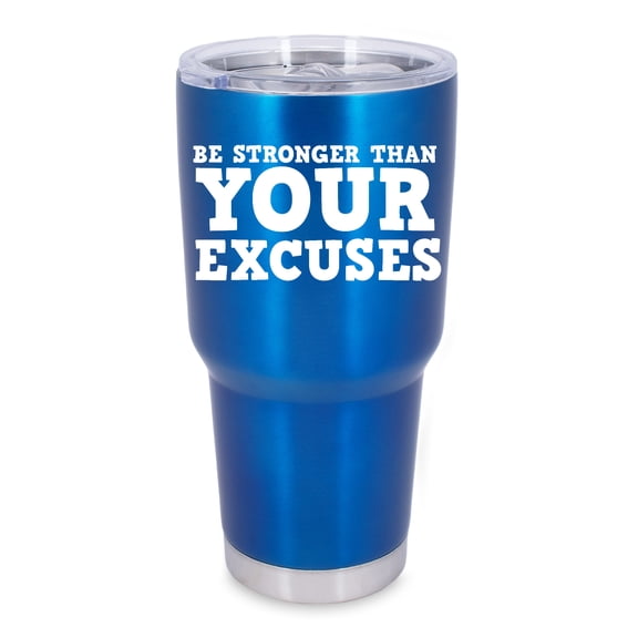 100 North 30 Ounce Stainless Steel On the Go Travel Tumbler With Push Top Lid, Be Stronger Than Your Excuses Blue