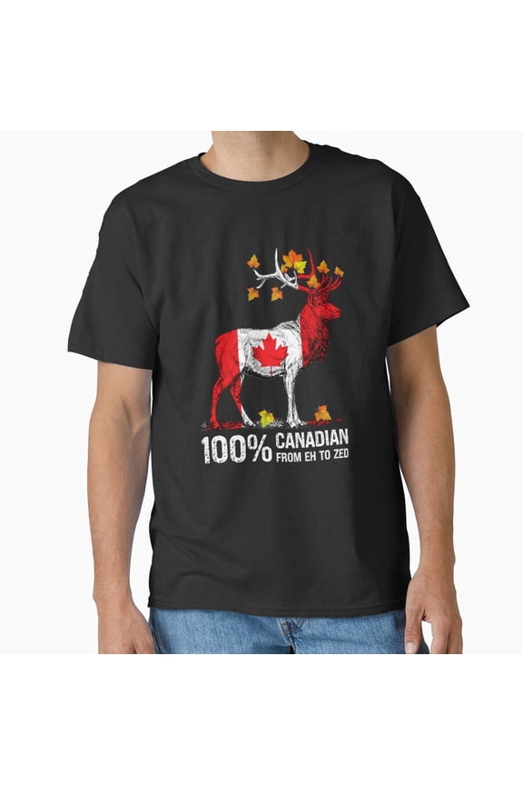 100 Percent Canadian Eh To Zed Canada Day Patriotic T-Shirt All Size S-5XL