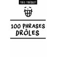 thumbnail image 1 of 100 Phrases Drôles (Paperback), 1 of 1