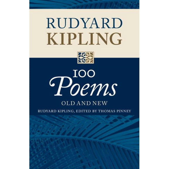 Rudyard Kipling: 100 Poems, (Paperback)