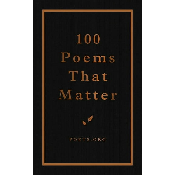 100 Poems That Matter, (Hardcover)