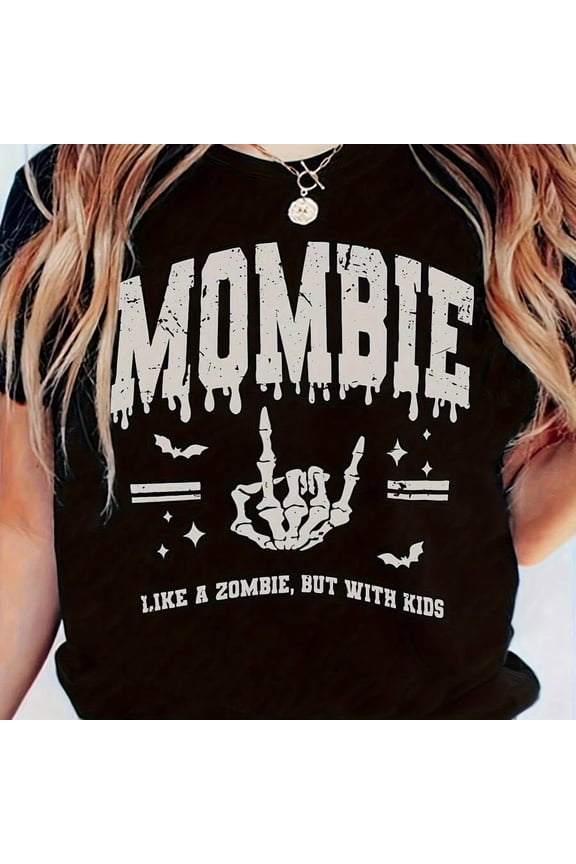 100% Polyester  Casual Crew Neck TShirt With Slight Stretch  Fun Mombie Graphic Tee For Women