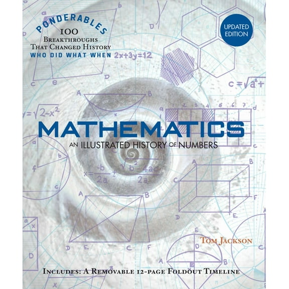 100 Ponderables Mathematics: An Illustrated History of Numbers (100 Ponderables) Revised and Updated, (Hardcover)