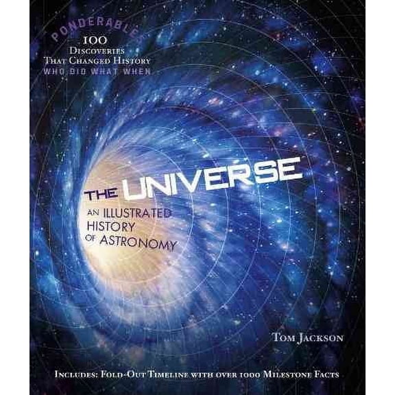 Pre-Owned 100 Ponderables: The Universe : An Illustrated History of Astronomy (100 Ponderables) (Hardcover)