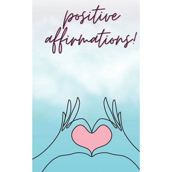 100 Positive Affirmation book, (Paperback)